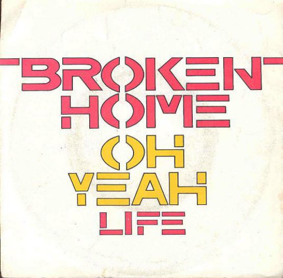 Broken Home - Oh Yeah Life