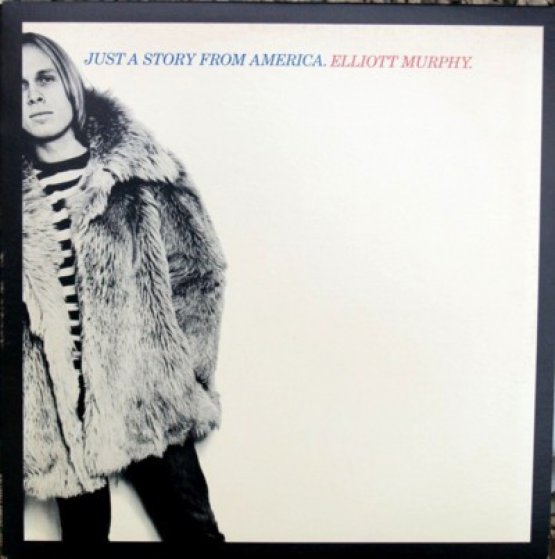 Elliot Murphy - Just a Story From America