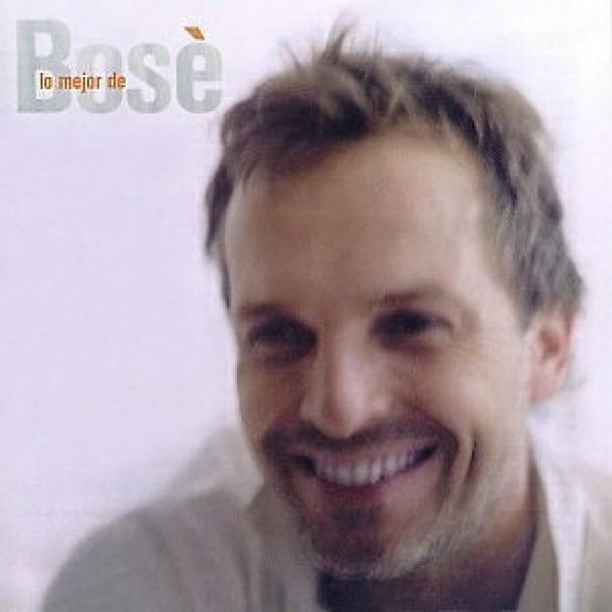 Miguel Bosé Lo Mejor De Bosé