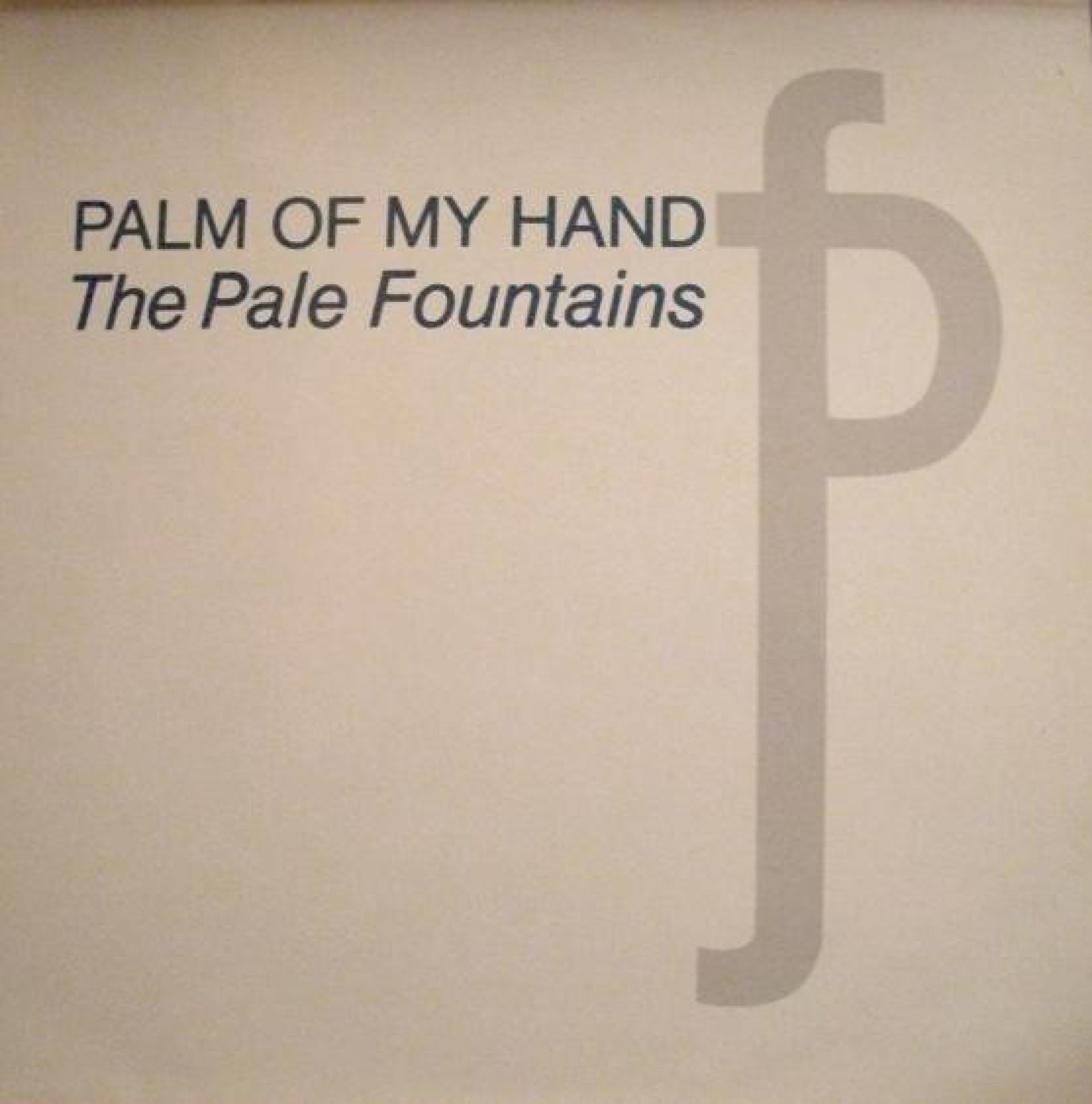 The Pale Fountains - Palm Of My Hand